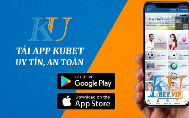 Tải ngay Kubet Mobile về điện thoại